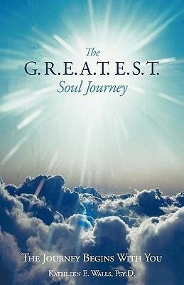 The G.R.E.A.T.E.S.T. Soul Journey