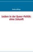 Lesben in der Queer-Politik: ohne Zukunft