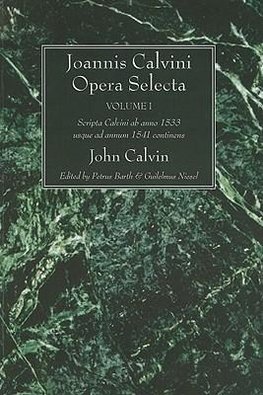 Joannis Calvini Opera Selecta, vol. I