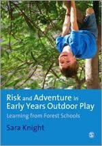 Knight, S: Risk & Adventure in Early Years Outdoor Play