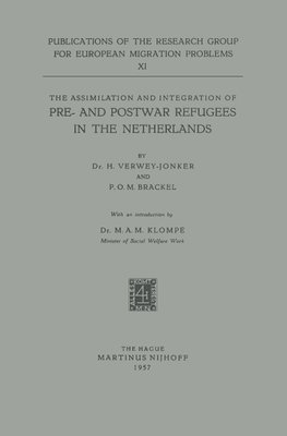 The Assimilation and Integration of Pre- and Postwar Refugees in the Netherlands