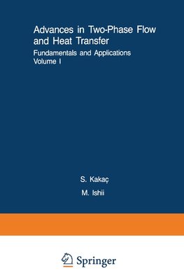 Advances in Two-Phase Flow and Heat Transfer Fundamentals and Applications I & II