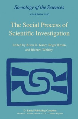 The Social Process of Scientific Investigation