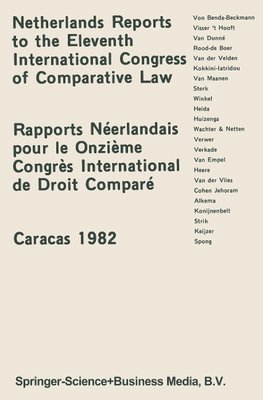 Netherlands Reports to the XIth International Congress of Comparative Law Caracas 1982