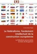 Le fédéralisme, fondement intellectuel de la construction européenne