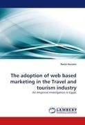 The adoption of web based marketing in the Travel and tourism industry