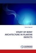 STUDY OF BONY ARCHITECTURE IN PLANTAR DEFECTS