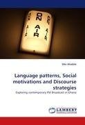 Language patterns, Social motivations and Discourse strategies