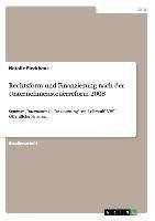 Rechtsform und Finanzierung nach der Unternehmensteuerreform 2008