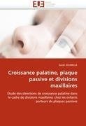 Croissance palatine, plaque passive et divisions maxillaires