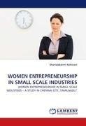 WOMEN ENTREPRENEURSHIP IN SMALL SCALE INDUSTRIES