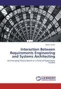 Interaction Between Requirements Engineering and Systems Architecting