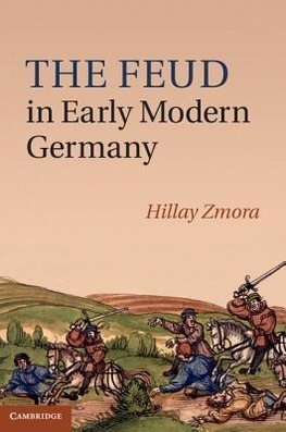 Zmora, H: Feud in Early Modern Germany