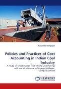 Policies and Practices of Cost Accounting in Indian Coal Industry