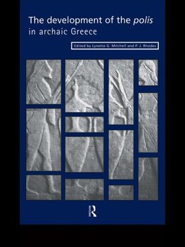 Mitchell, L: Development of the Polis in Archaic Greece