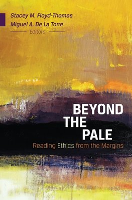 Beyond the Pale: Reading Ethics from the Margins