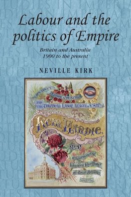 Kirk, N: Labour and the politics of Empire