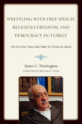 Wrestling with Free Speech, Religious Freedom, and Democracy in Turkey