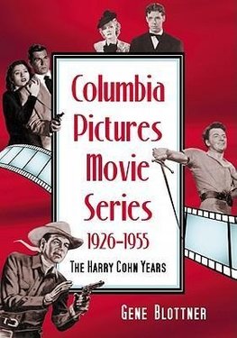 Blottner, G:  Columbia Pictures Movie Series, 1926-1955