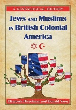 Hirschman, E:  Jews and Muslims in British Colonial America