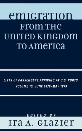 Emigration from the United Kingdom to America, Volume 13