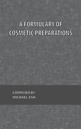 A Formulary of Cosmetic Preparations