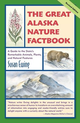 The Great Alaska Nature Factbook