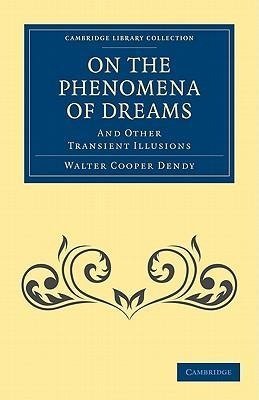 On the Phenomena of Dreams, and Other Transient             Illusions