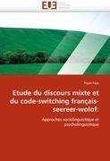 Etude du discours mixte et du code-switching français-seereer-wolof: