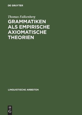 Grammatiken als empirische axiomatische Theorien