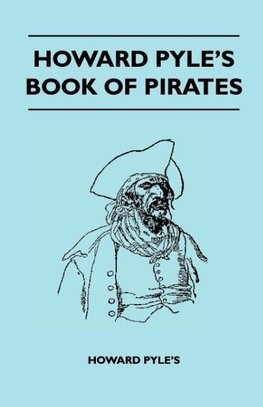 Howard Pyle's Book of Pirates