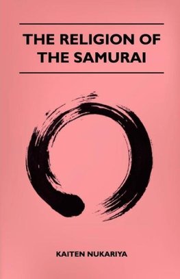 The Religion Of The Samurai