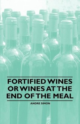 Fortified Wines or Wines at the End of the Meal