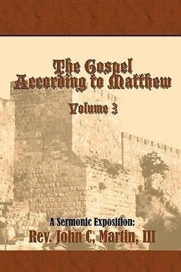 The Gospel According to Matthew Volume 3