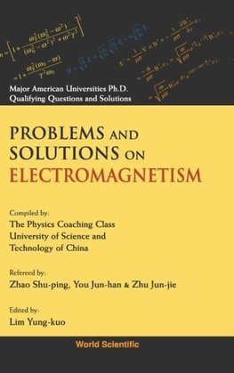 PROBLEMS AND SOLUTIONS ON ELECTROMAGNETISM