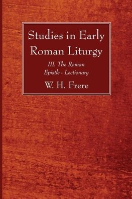 Studies in Early Roman Liturgy