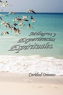 Milagros y Experiencias Espirituales