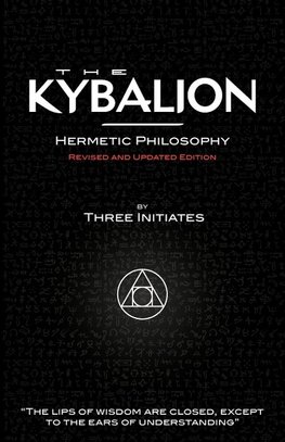 The Kybalion - Hermetic Philosophy - Revised and Updated Edition