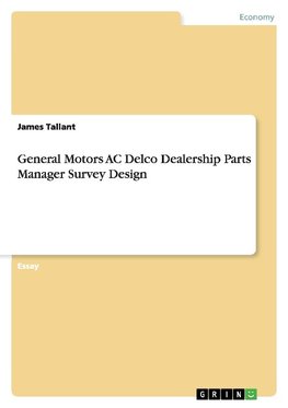 General Motors AC Delco  Dealership Parts Manager Survey Design