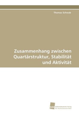 Zusammenhang zwischen Quartärstruktur, Stabilität und Aktivität