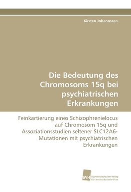 Die Bedeutung des Chromosoms 15q bei psychiatrischen Erkrankungen