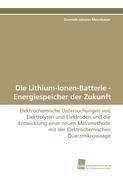 Die Lithium-Ionen-Batterie - Energiespeicher der Zukunft