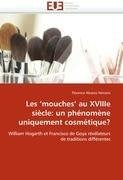 Les 'mouches' au XVIIIe siècle: un phénomène uniquement cosmétique?