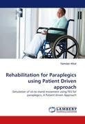 Rehabilitation for Paraplegics using Patient Driven approach