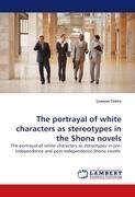 The portrayal of white characters as stereotypes in the Shona novels