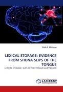 LEXICAL STORAGE: EVIDENCE FROM SHONA SLIPS OF THE TONGUE