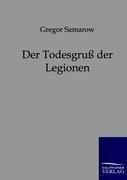 Der Todesgruß der Legionen