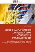 ÉTUDE D'AMPLIFICATEURS OPTIQUES À SEMI-CONDUCTEUR MULTIÉLECTRODES