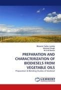 PREPARATION AND CHARACTERIZATION OF BIODIESELS FROM VEGETABLE OILS