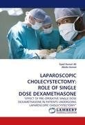 LAPAROSCOPIC CHOLECYSTECTOMY: ROLE OF SINGLE DOSE DEXAMETHASONE